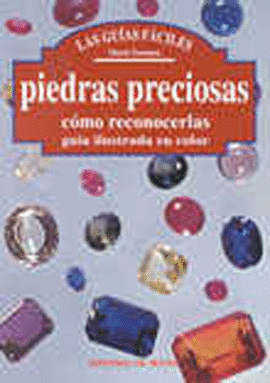 PIEDRAS PRECIOSAS COMO RECONOCERLAS GUIA ILUSTRADA EN COLOR