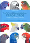 ENCICLOPEDIA MUNDIAL DE LOS LOROS