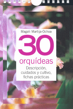 30 ORQUIDEAS DESCRIPCION CUIDADOS Y CULTIVO FICHAS PRACTICAS