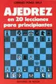 AJEDREZ EN 20 LECCIONES P/PRINCIPIANTES