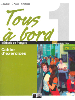 TOUS A BORD 1 METHODE DE FRANCAIS CAHIER D EXERCICES