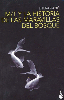 M T Y LA HISTORIA DE LAS MARAVILLAS DEL BOSQUE
