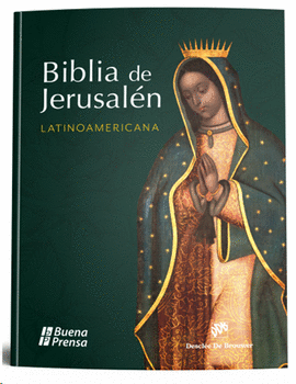 BIBLIA DE JERUSALEN LATINOAMERICANA [LETRA GRANDE PASTA DURA CON UÑERO, VIRGEN DE GUADALUPE]