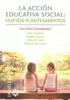 ACCION EDUCATIVA SOCIAL NUEVOS PLANTEAMIENTOS, LA