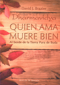 QUIEN AMA MUERE BIEN AL BORDE DE LA TIERRA PURA DE BUDA