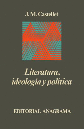 LITERATURA, IDEOLOGÍA Y POLÍTICA