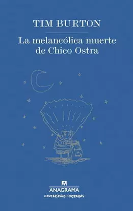 MELANCÓLICA MUERTE DE CHICO OSTRA, LA