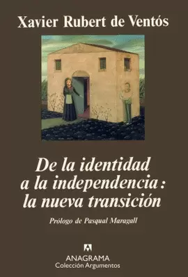 DE LA IDENTIDAD A LA INDEPENDENCIA: LA NUEVA TRANSICIÓN