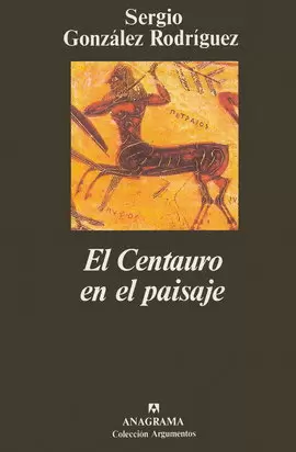 CENTAURO EN EL PAISAJE, EL