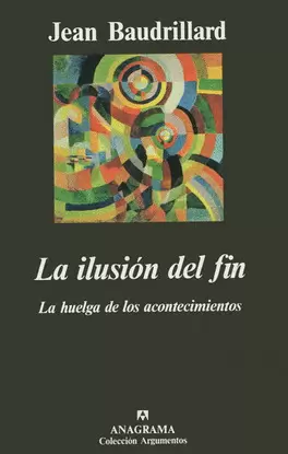 ILUSIÓN DEL FIN, LA