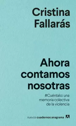 AHORA CONTAMOS NOSOTRAS. #CUÉNTALO: UNA MEMORIA COLECTIVA DE LA VIOLENCIA