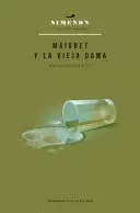 MAIGRET Y LA VIEJA DAMA