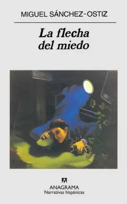 FLECHA DEL MIEDO, LA