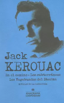 EN EL CAMINO LOS SUBTERRÁNEOS LOS VAGABUNDOS DEL DHARMA