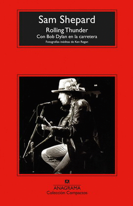 ROLLING THUNDER: CON BOB DYLAN EN LA CARRETERA