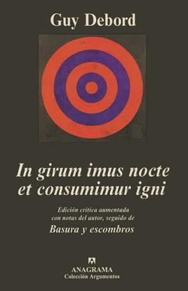 IN GIRUM IMUS NOCTEET CONSUMIMUR IGNI