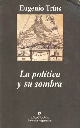 POLÍTICA Y SU SOMBRA, LA