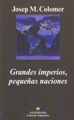 GRANDES IMPERIOS, PEQUEÑAS NACIONES