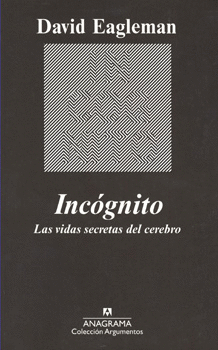 INCÓGNITO LAS VIDAS SECRETAS DEL CEREBRO