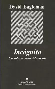 INCÓGNITO LAS VIDAS SECRETAS DEL CEREBRO