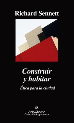 CONSTRUIR Y HABITAR. ÉTICA PARA LA CIUDAD