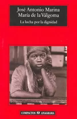 LUCHA POR LA DIGNIDAD, LA