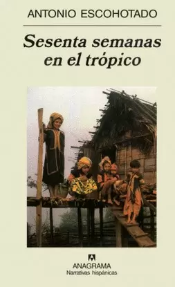 SESENTA SEMANAS EN EL TRÓPICO