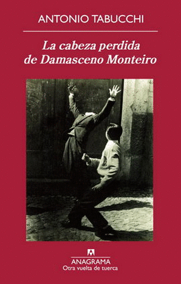 CABEZA PERDIDA DE DAMASCENO MONTEIRO, LA