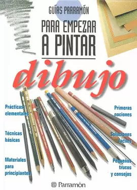 DIBUJO GUIAS PARRAMON PARA EMPEZAR A PINTAR