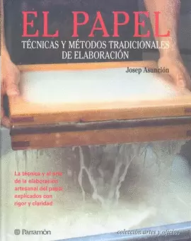 EL PAPEL TECNICAS Y METODOS TRADICIONALES DE ELABORACION