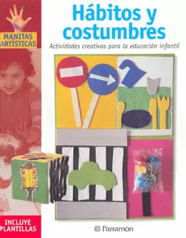HABITOS Y COSTUMBRES ACTIVIDADES CREATIVAS PARA LA EDUCACION