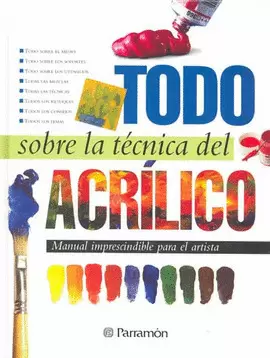 TODO SOBRE LA TECNICA DEL ACRILICO