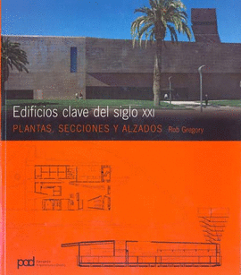 EDIFICIOS CLAVE DEL SIGLO 21 PLANTAS SECCIONES Y ALZADOS