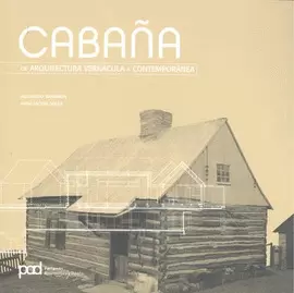 CABAÑA DE ARQUITECTURA VERNACULA A CONTEMPORANEA