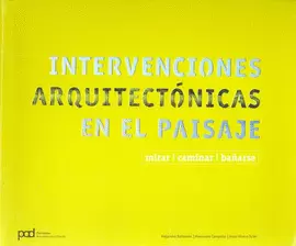 INTERVENCIONES ARQUITECTONICAS EN EL PAISAJE MIRAR CAMINAR
