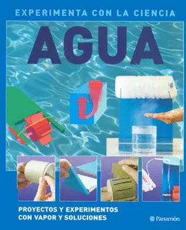 AGUA PROYECTOS Y EXPERIMENTOS CON VAPOR Y SOLUCIONES