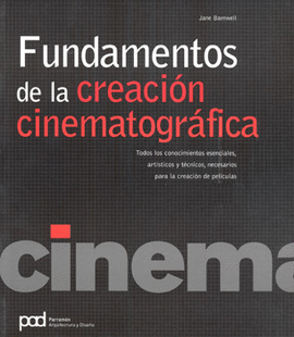 FUNDAMENTOS DE LA CREACIÓN CINEMATOGRÁFICA