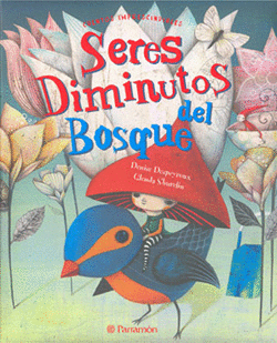 SERES DIMINUTOS DEL BOSQUE