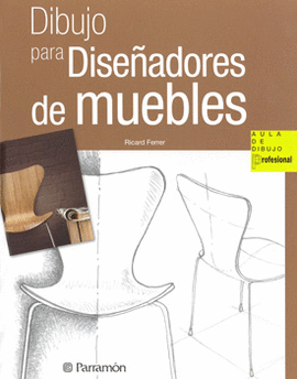 DIBUJO PARA DISEÑADORES DE MUEBLES