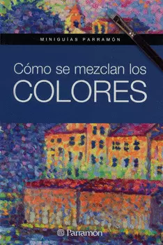 CÓMO SE MEZCLAN LOS COLORES