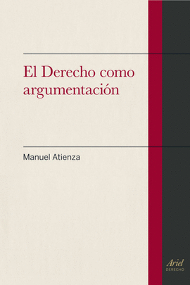 EL DERECHO COMO ARGUMENTACION