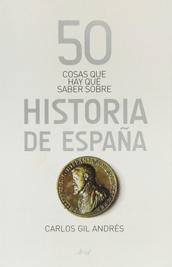 50 COSAS QUE HAY QUE SABER SOBRE HISTORIA DE ESPAÑA