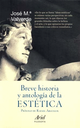 BREVE HISTORIA Y ANTOLOGIA DE LA ESTETICA