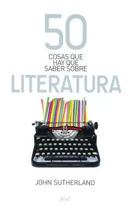 50 COSAS QUE HAY QUE SABER SOBRE LITERATURA