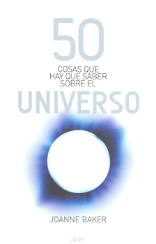 50 COSAS QUE HAY QUE SABER SOBRE EL UNIVERSO