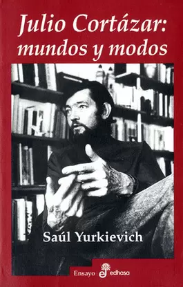 JULIO CORTAZAR  MUNDOS Y MODOS