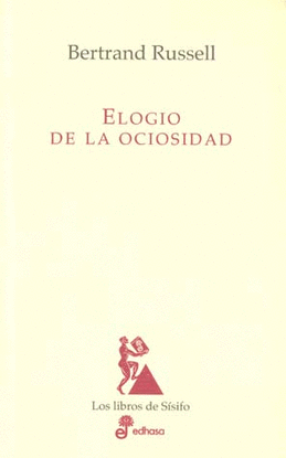 ELOGIO DE LA OCIOSIDAD