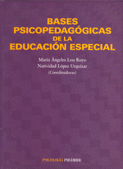 BASES PSICOPEDAGOGICAS DE LA EDUCACION ESPECIAL