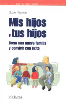 MIS HIJOS Y TUS HIJOS CREAR UNA NUEVA FAMILIA