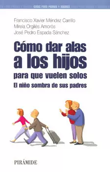 COMO DAR ALAS A LOS HIJOS PARA QUE VUELEN SOLOS
